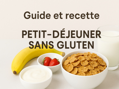 Guide et recettes pour un petit-déjeuner sans gluten